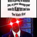 Karen took the kids