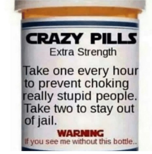 Crazy pills - meme