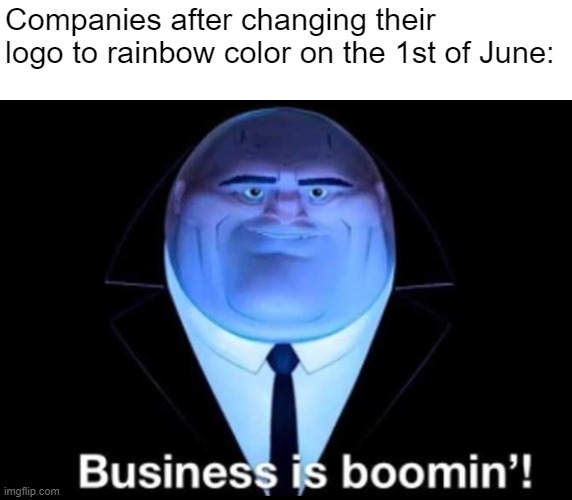 Companies on June 1st: rainbow logo, profits activated - meme