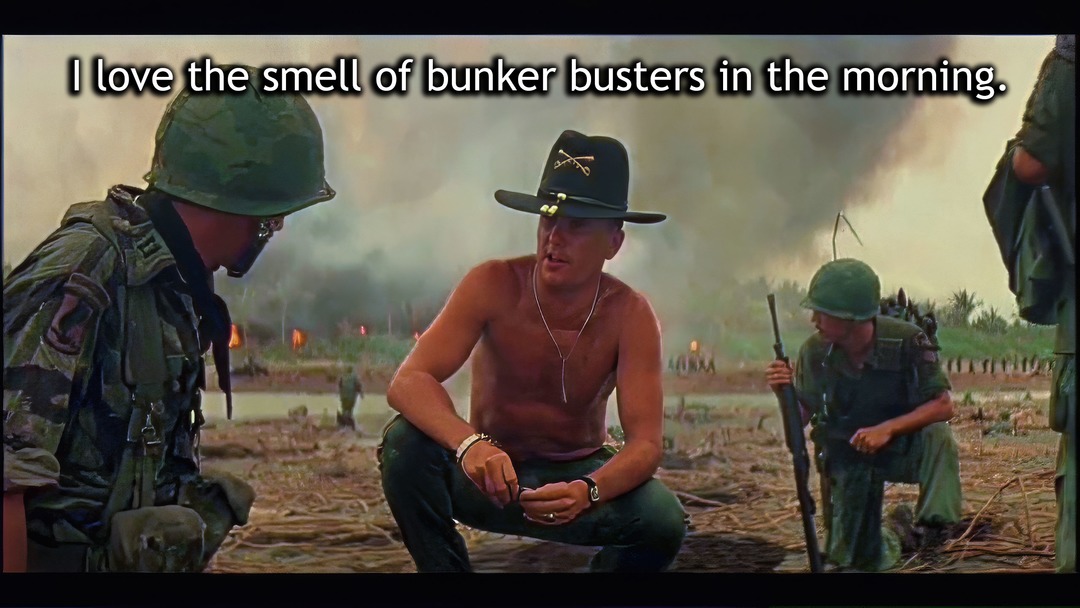Bunker Buster Apocalypse Now - meme