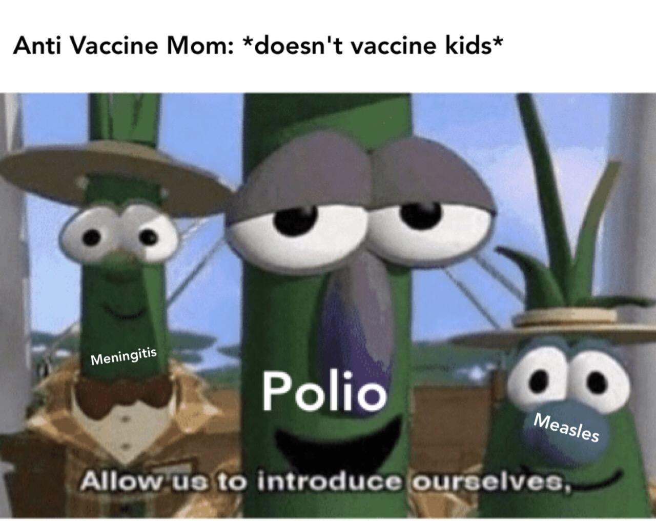 Have anti vaxxed kids gotten old yet? - meme