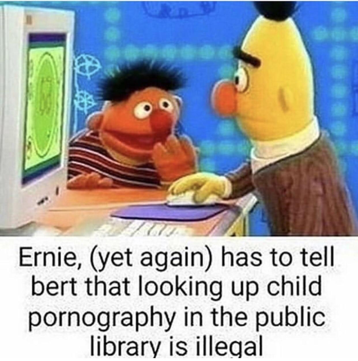Not again Bert - meme