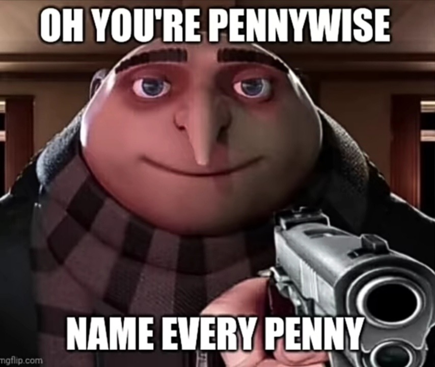 Does he know every penny? - meme