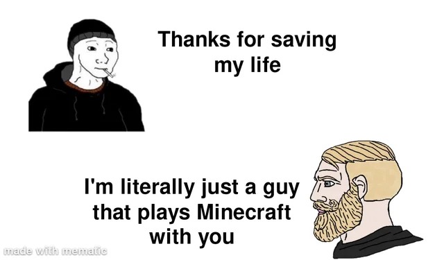 Minecraft meme for my minecraft friend