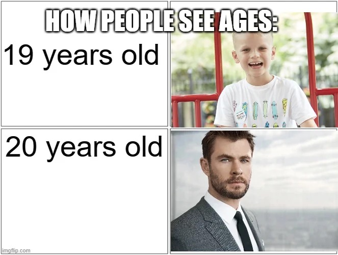 How people see ages - meme
