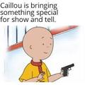 Caillou brings this to show and tell