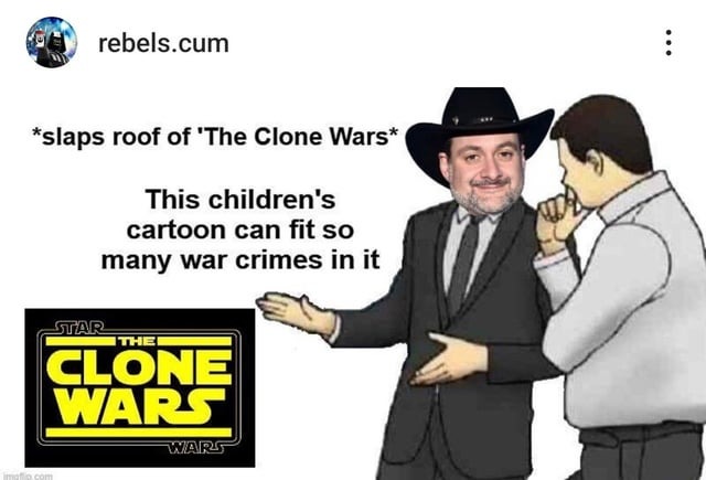 Clone wars war crimes - meme