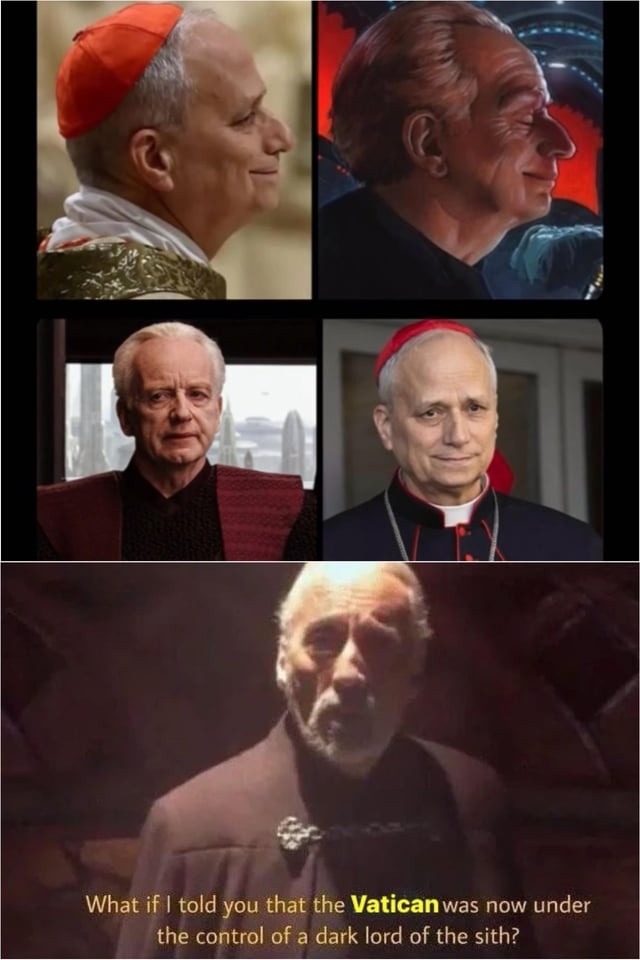 Vatican's under Sith management now, spread the word - meme