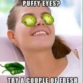 puffy eyes?