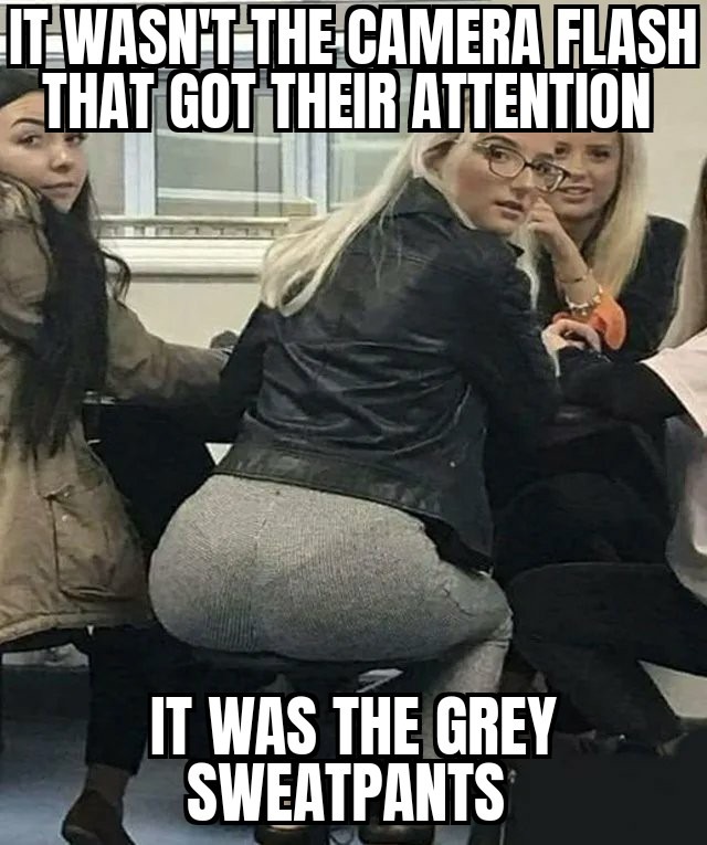 The best Grey Sweatpants memes :) Memedroid