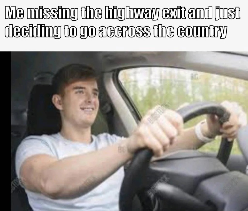 Missing the highway - meme