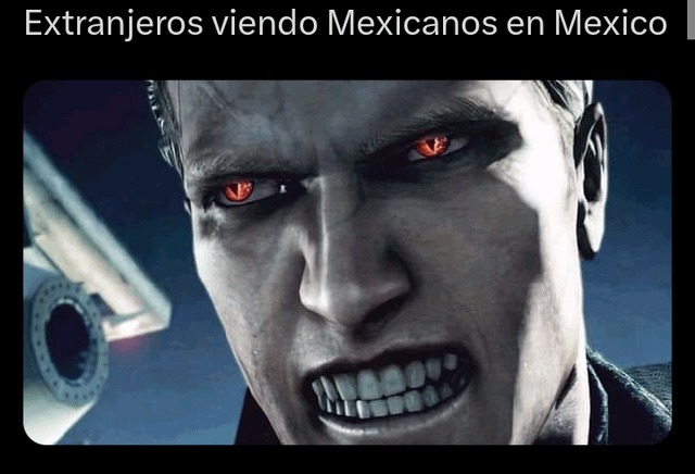 Extranjeros viendo Mexicanos en Mexico - meme