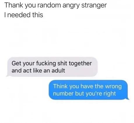 Wrong number, right advice - meme