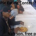 free pie my brotha!!