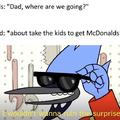 Come on kids let's put mcdicks in our mouths!
