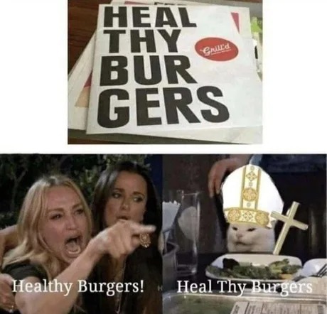 Heal thy burgers - meme