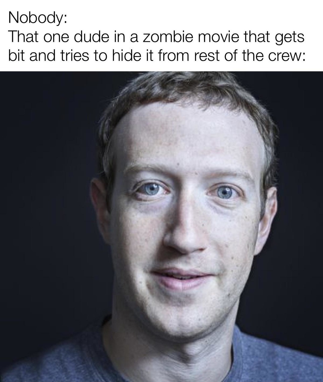 Zuckerberg looks like a dude from a zombie movie - meme
