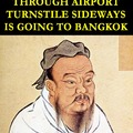 Confucius on airport turnstile...