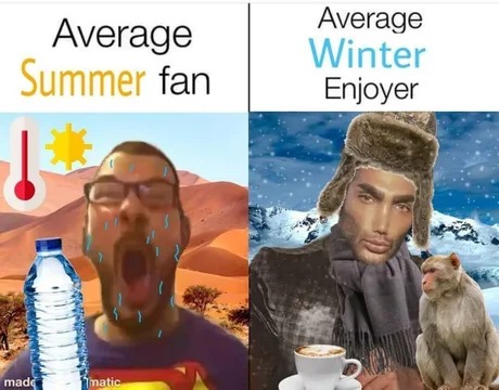 Average winter enjoyer - meme