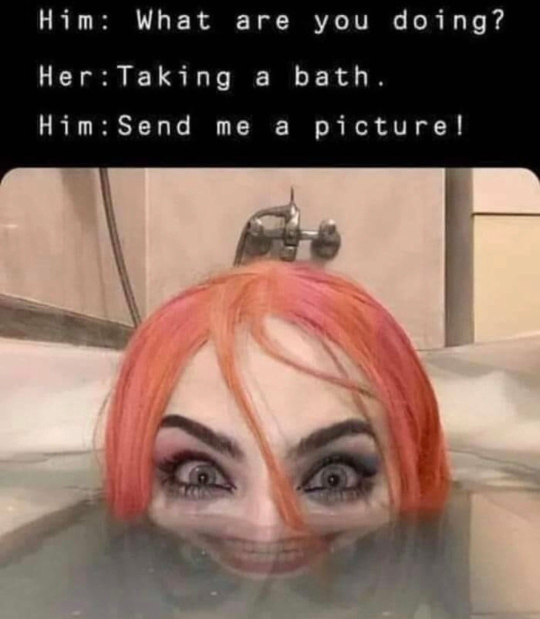She said bath. He heard opportunity - meme
