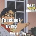Dead meme