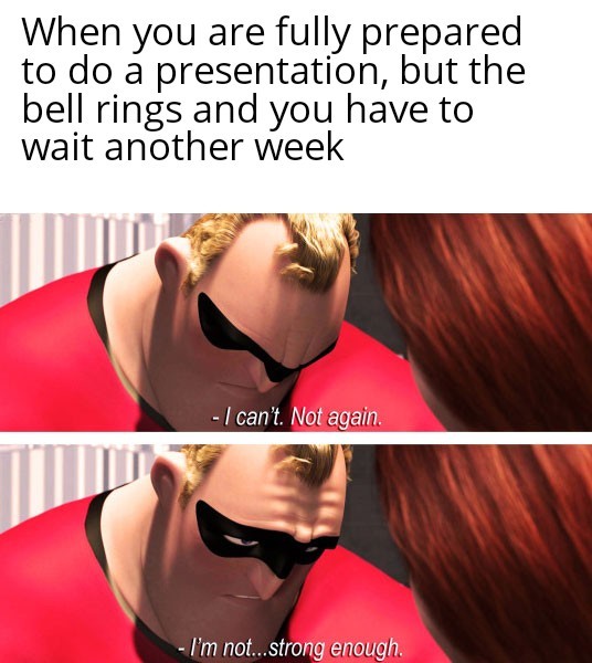 I actually love doing presentations - meme