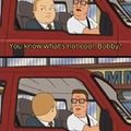 Not cool Bobby