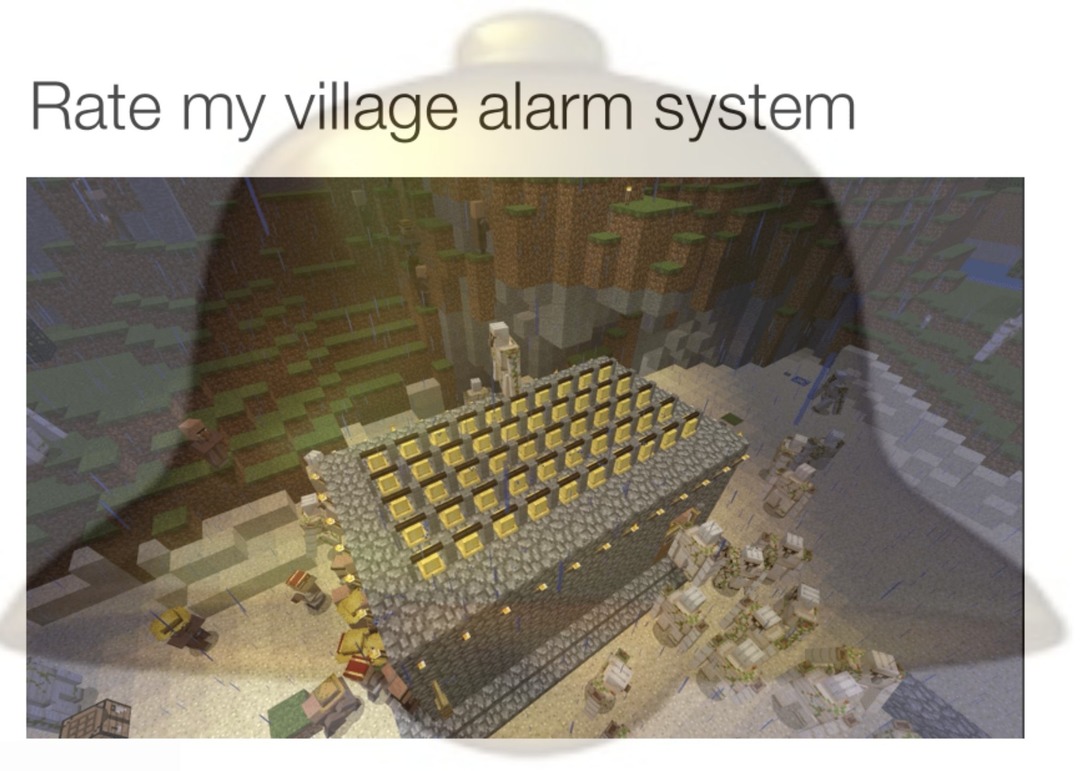 Rate my village alarm system - meme