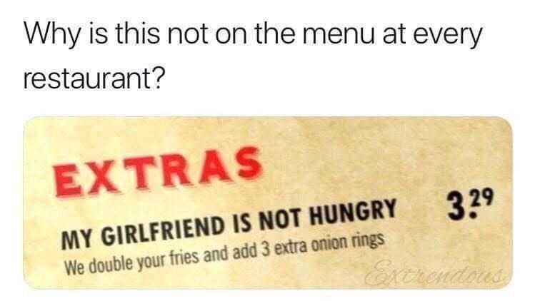 Extra: My girlfriend is not hungry - meme