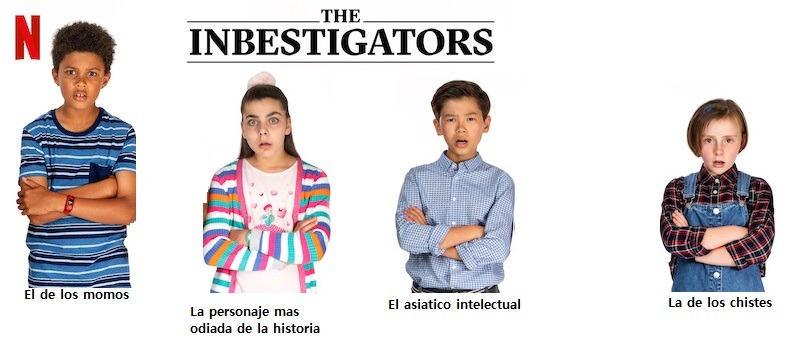 El contexto es que estos son los protagonistas de una serie de netflix llamada: inBESTigtors. - meme
