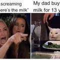 WHERE’S THE MILK DAD