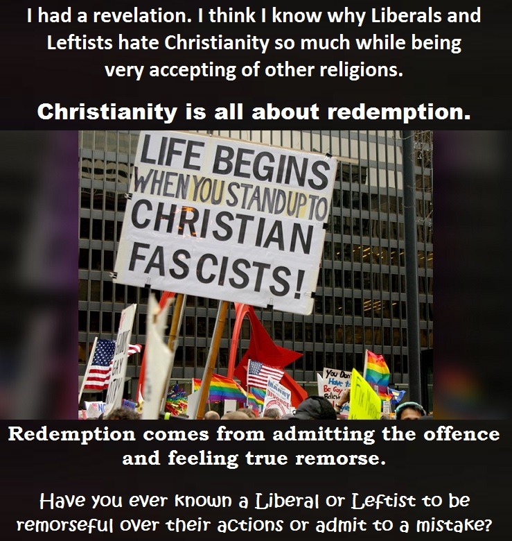 Why Lefties Hate Christians, a theory - meme