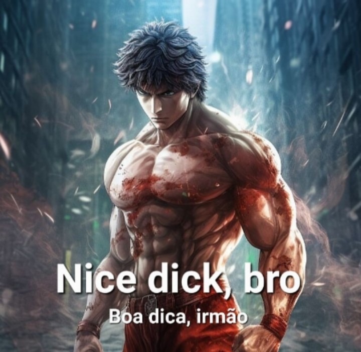 Nice dick bro - meme