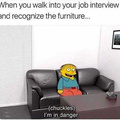 When you walk into your job interview and recognize the furniture