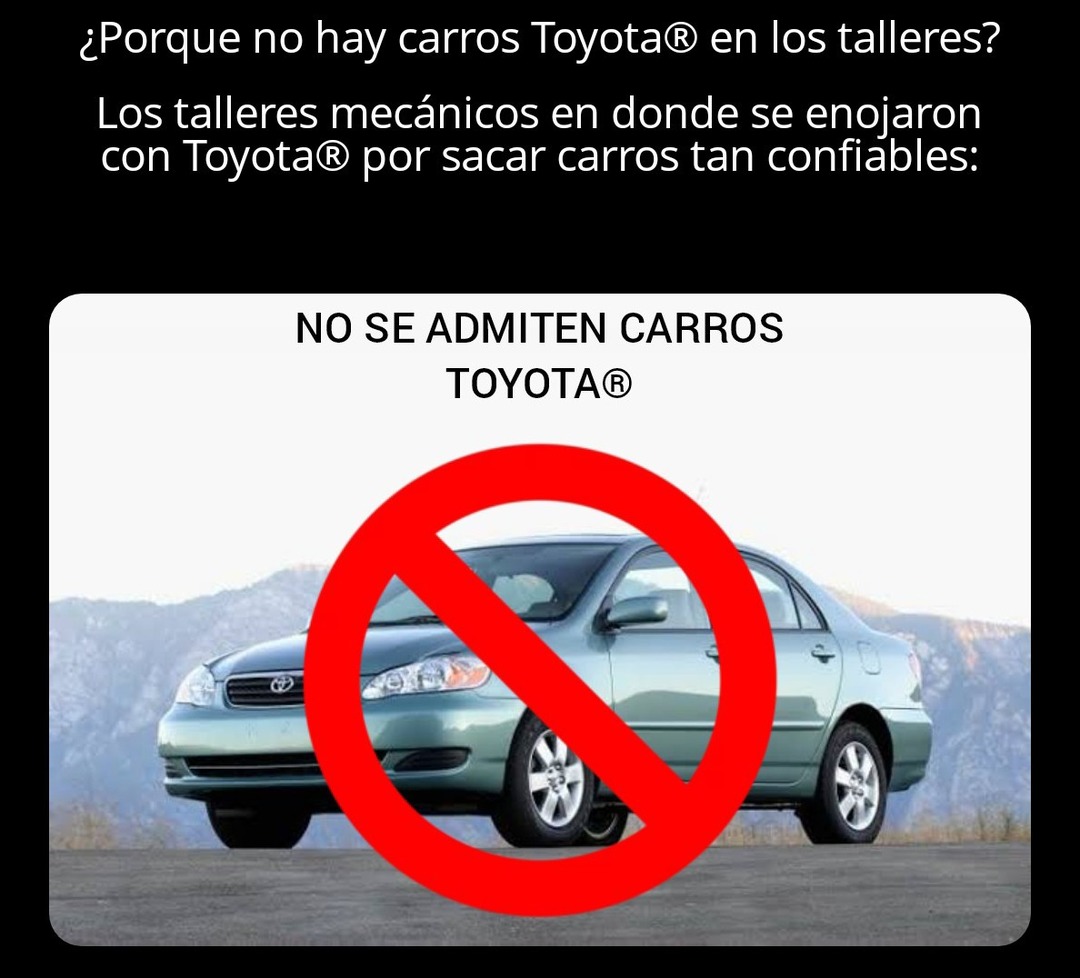 Tendría que tener lógica ya que ellos casi no ganan dinero con los Toyota®. - meme