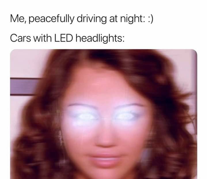 It's ok, I can drive blind... - meme