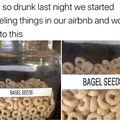 ah, yes, bagel seeds. I wonder how long it takes for a bagel plant to grow.