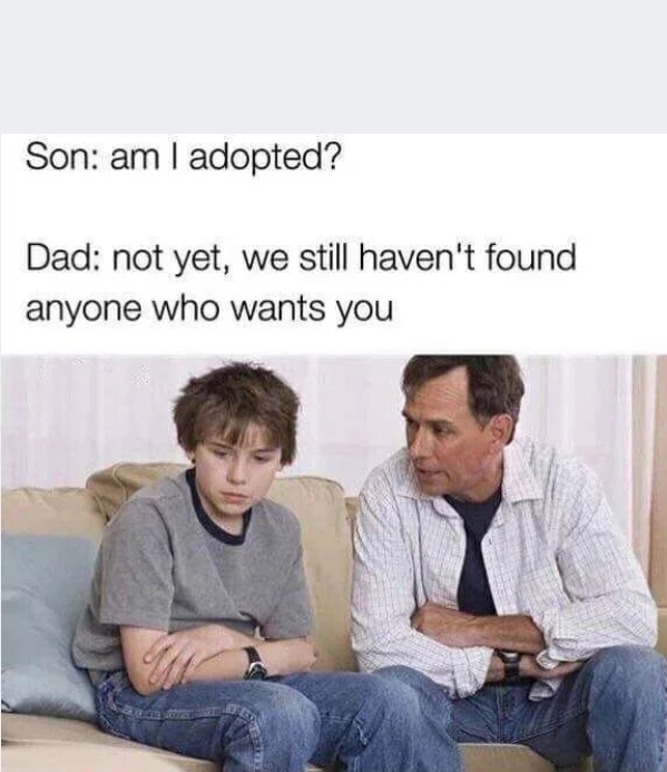 Adoption.......... - meme