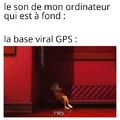 LA BASE VIRAL GPS A CESSÉ DE FONCTIONNÉ