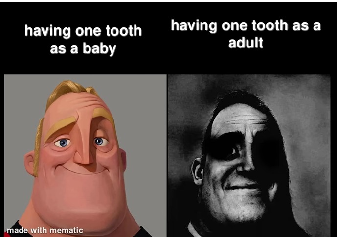 1 tooth - meme