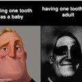 1 tooth