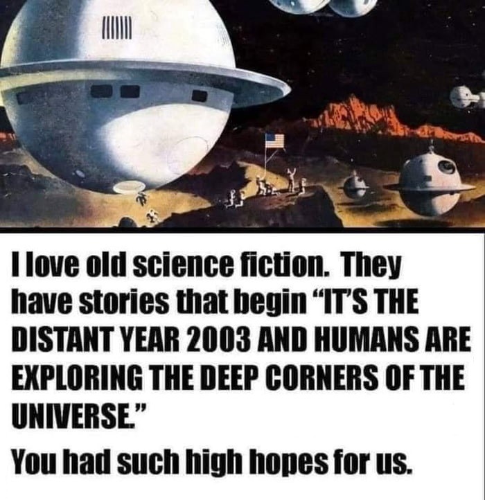 Old sci-fi was so optimist - meme