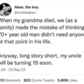 Grandpa was still on