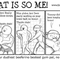 I always found the male comments on the gym a little suspicious