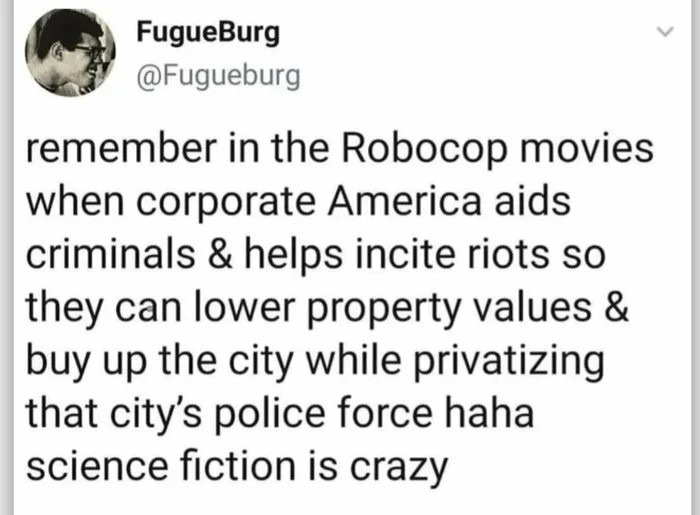 I'm not sure if Robocop would be too far off of trajectory - meme
