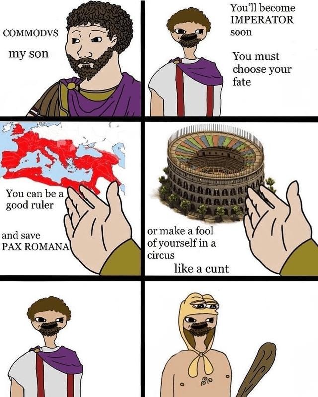 Choose wisely: Become emperor or meme yourself into history