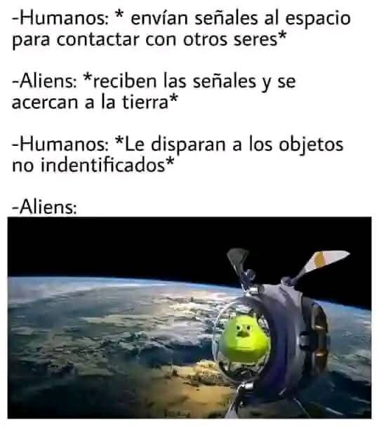 Aliens: -_- jaja - meme