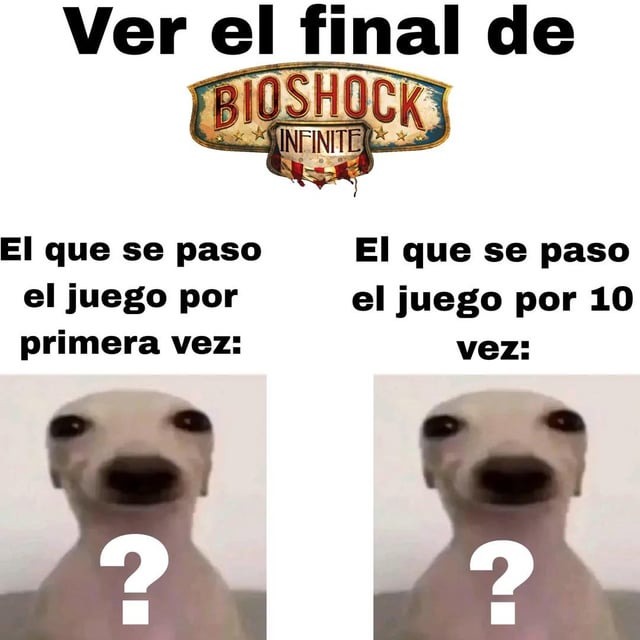 Viendo el final de Bioshock - meme