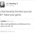 JK Rowling ain't backing down from a duel