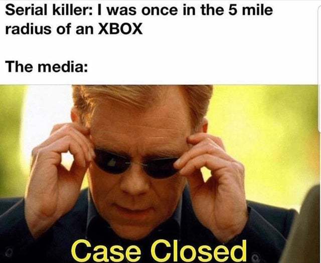 The killer is a gamer - meme